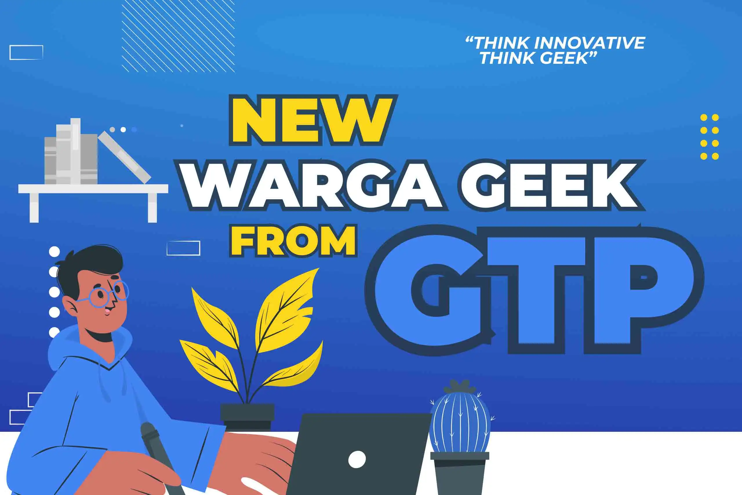 warga geek baru dari Geek Traine Program