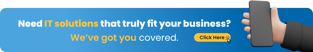 Need IT solutions that truly fit your business We’ve got you covered