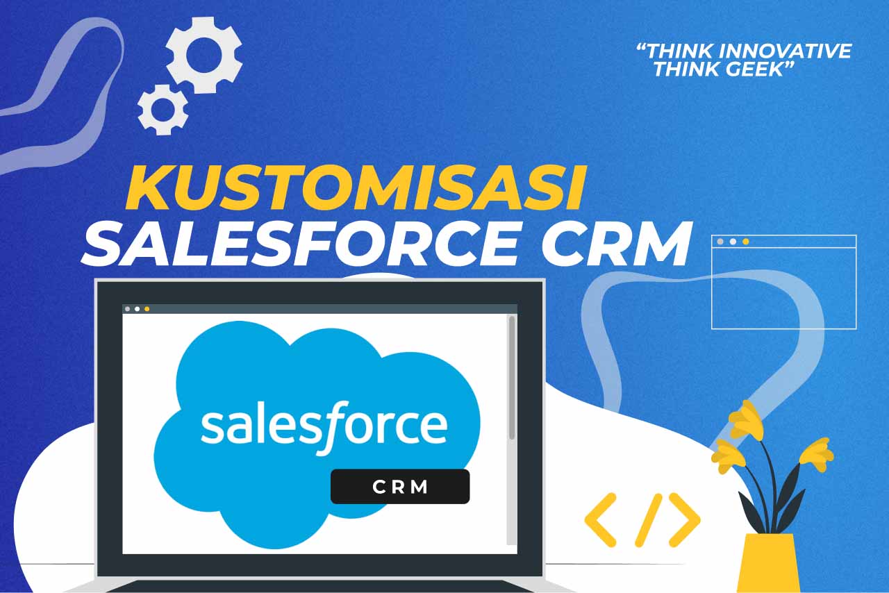 CRM dengan Kustomisasi Salesforce