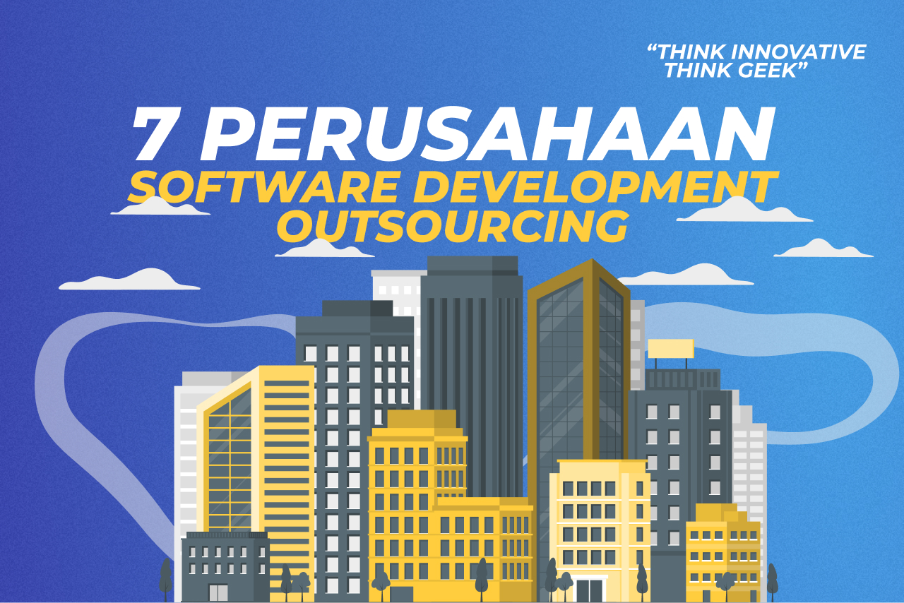 Cari Vendor Software Development Outsourcing? Ini 7 Daftarnya!