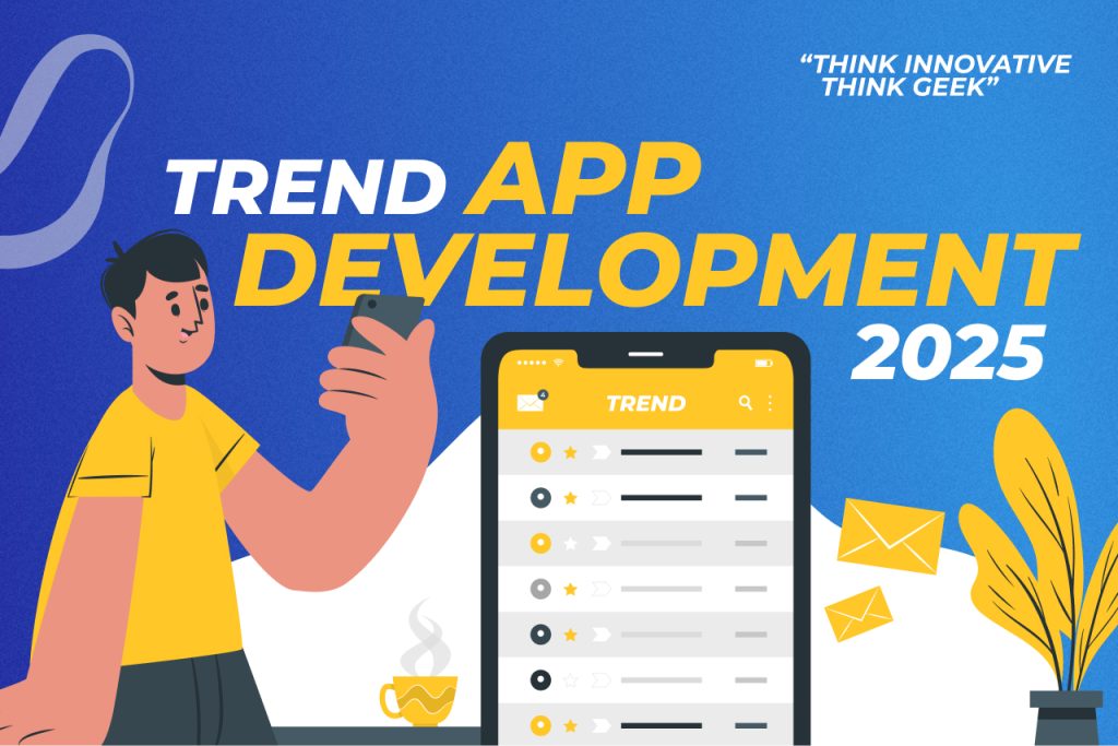 5 Trend App Development yang Perlu Anda Coba di Tahun 2025