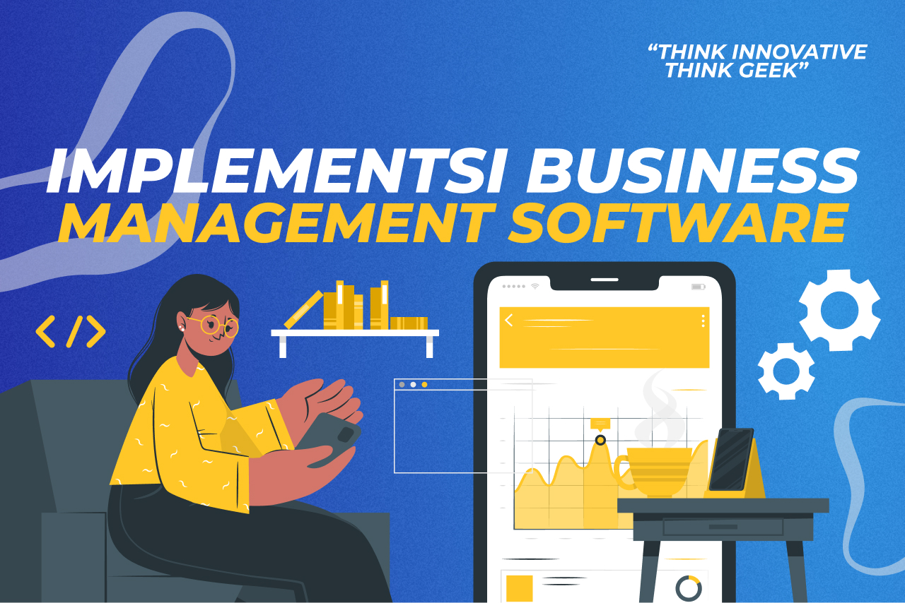 Wajib Tahu! 5 Tahapan Implementasi Business Management Software