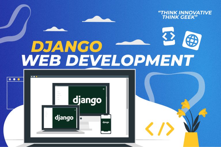 Try Django Web Development to Make Your Application Easy to Maintain!